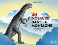 Un dinosaure dans la montagne ou La tortueuse saga des empreintes du vieux Emosson