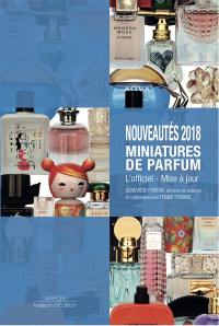 Nouveautés 2018, miniatures de parfum : l'officiel, mise à jour