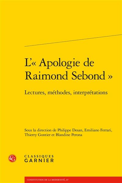 L'"apologie de Raimond Sebond" : lectures, méthodes, interprétations