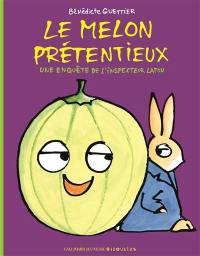 Une enquête de l'inspecteur Lapou. Le melon prétentieux