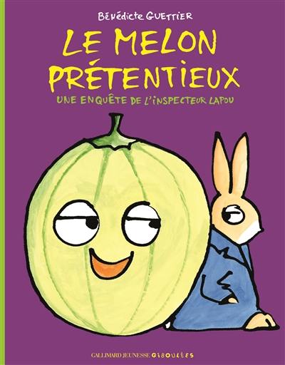 Une enquête de l'inspecteur Lapou. Le melon prétentieux