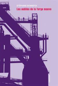 Les oubliés de la forge mauve