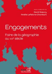 Engagements : faire de la géographie au XXIe siècle