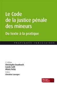 Le code de la justice pénale des mineurs : du texte à la pratique