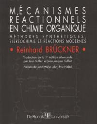 Mécanismes réactionnels en chimie organique : stéréochimie, méthodes synthétiques modernes et réactions organiques