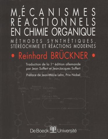 Mécanismes réactionnels en chimie organique : stéréochimie, méthodes synthétiques modernes et réactions organiques Mécanismes réactionnels en chimie organique : stéréochimie, méthodes synthétiques modernes et réactions organiques