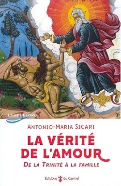 La vérité de l'amour : de la Trinité à la famille