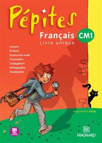 Français, livre unique CM1 : programmes 2008