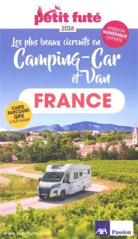 Les plus beaux circuits en camping-car et van : France : 2026