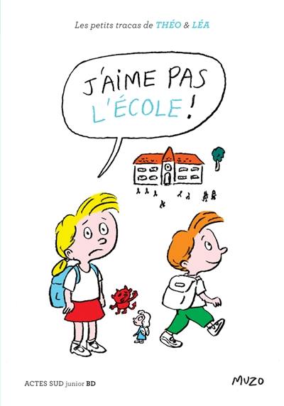 J'aime pas l'école ! J'aime pas l'école !