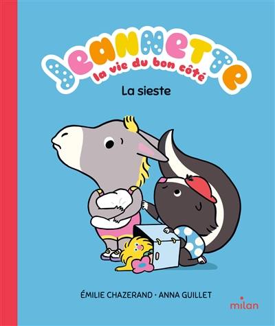 Jeannette : la vie du bon côté. La sieste Jeannette : la vie du bon côté. La sieste