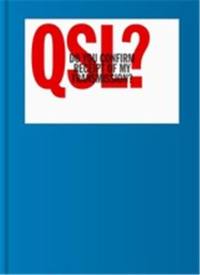 QSL ? : (Do You Confirm Receipt of My Transmission ?) A Visual Language of Two-way Radio Communication