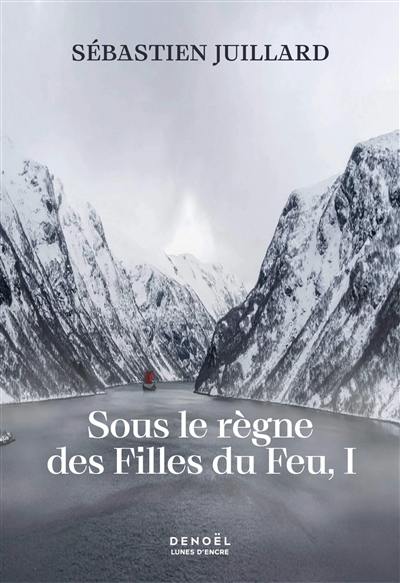 Sous le règne des filles du feu. Vol. 1