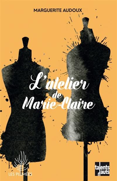 L'atelier de Marie-Claire L'atelier de Marie-Claire
