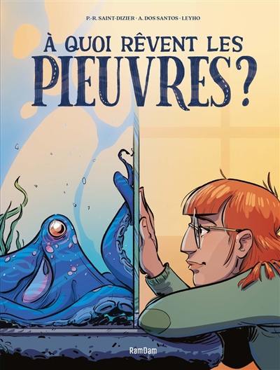 A quoi rêvent les pieuvres ? A quoi rêvent les pieuvres ?