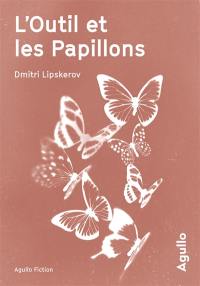 L'outil et les papillons