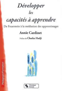 Développer les capacités à apprendre : de Feuerstein à la médiation des apprentissages Développer les capacités à apprendre : de Feuerstein à la médiation des apprentissages