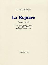 La rupture : carnets, 1937-1940