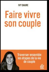 Faire vivre son couple : traverser ensemble les étapes de la vie de couple