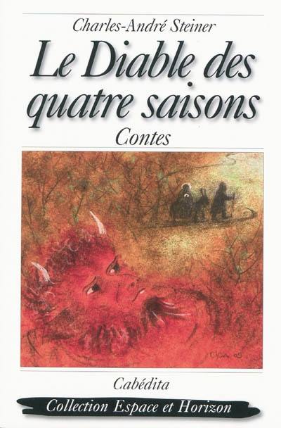 Le diable des quatre saisons : contes Le diable des quatre saisons : contes