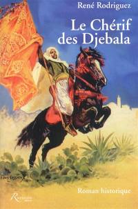 Le chérif des Djebala : roman historique