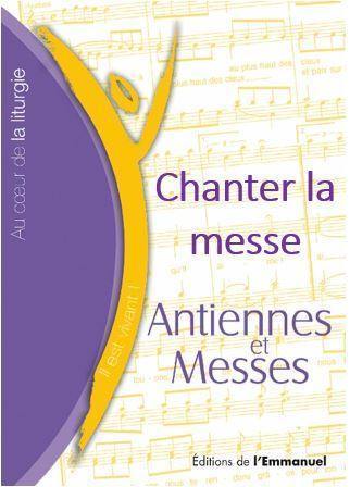 Chanter la messe Chanter la messe