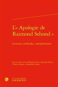L'"apologie de Raimond Sebond" : lectures, méthodes, interprétations