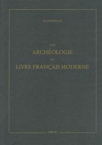 Une archéologie du livre français moderne