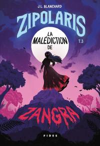 La malédiction de Zangra 3