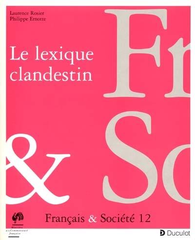 Le lexique clandestin Le lexique clandestin