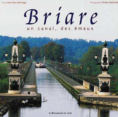 Briare : un canal, des émaux Briare : un canal, des émaux