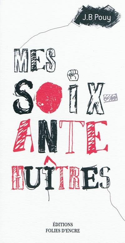 Mes soixante huîtres Mes soixante huîtres