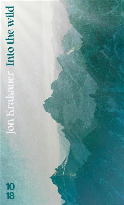 Into the wild : voyage au bout de la solitude Into the wild : voyage au bout de la solitude