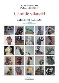 Camille Claudel : catalogue raisonné