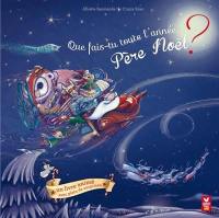 Que fais-tu toute l'année, Père Noël ? Que fais-tu toute l'année, Père Noël ?