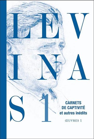 Oeuvres. Vol. 1. Carnets de captivité : et autres inédits Oeuvres. Vol. 1. Carnets de captivité : et autres inédits
