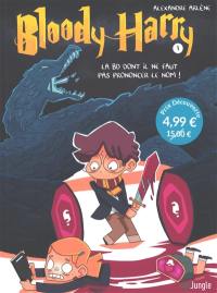 Bloody Harry. Vol. 1. La BD dont il ne faut pas prononcer le nom !