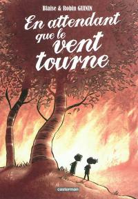 En attendant que le vent tourne