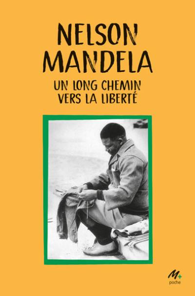 Un long chemin vers la liberté : autobiographie Un long chemin vers la liberté : autobiographie