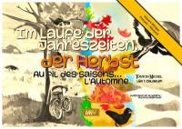 Au fil des saisons.... L'automne. Der Herbst. Im Laufe der Jahreszeiten.... L'automne. Der Herbst Au fil des saisons.... L'automne. Der Herbst. Im Laufe der Jahreszeiten.... L'automne. Der Herbst