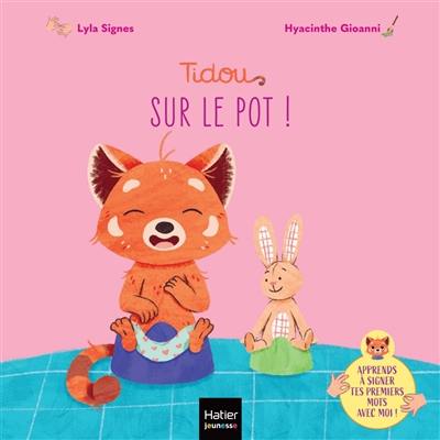 Tidou. Sur le pot !