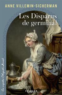 Les disparus de germinal : les enquêtes d'Augustin Duroch