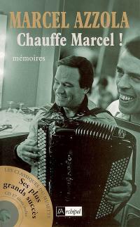 Chauffe Marcel ! : mémoires