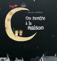 On rentre à la maison