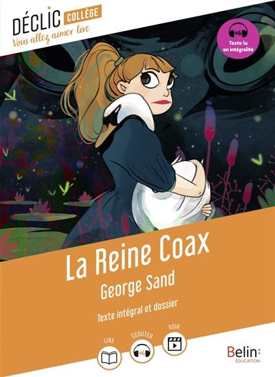 La reine Coax : texte intégral et dossier La reine Coax : texte intégral et dossier