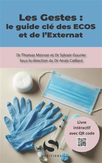 Les gestes : le guide clé des Ecos et de l'externat