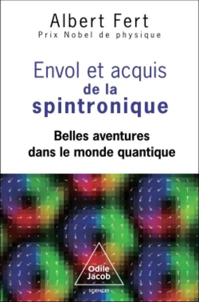 Envol et acquis de la spintronique : belles aventures dans le monde quantique