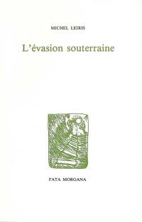 L'évasion souterraine