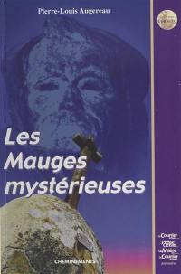 Les mystères des pays d'Anjou. Vol. 2. Les Mauges mystérieuses