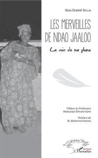Les merveilles de Ndao Jaaloo : la voix de ma plume